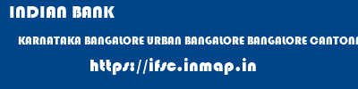INDIAN BANK  KARNATAKA BANGALORE URBAN BANGALORE BANGALORE CANTONMENT  ifsc code